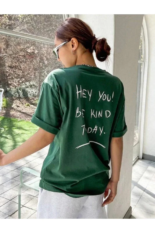 Women's Green Hey You Be Printed Oversize T-shirt-- Fleece Nylon Spandex